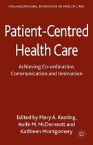 Organizational Behaviour in Healthcare - Patient-Centred Health Care