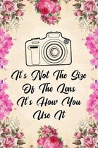 It's Not the Size of the Lens It's How You Use It