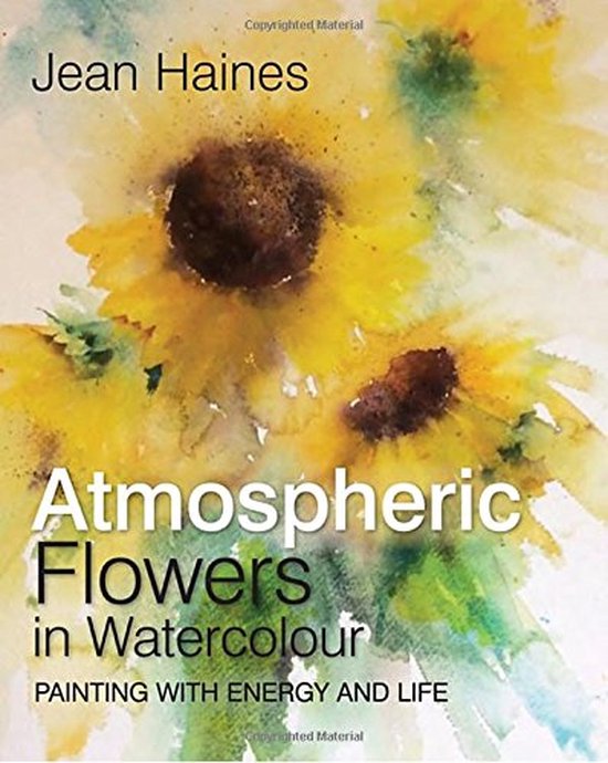 Jean Haines' Atmospheric Flowers in Watercolour - cover
