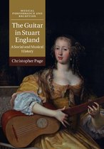 Musical Performance and Reception - The Guitar in Stuart England