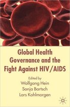 Global Health Governance and the Fight Against HIV and AIDS