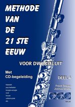 METHODE VAN DE 21STE EEUW voor dwarsfluit, deel 4. Met meespeel-cd - Bladmuziek, fluit, play-along, lesboek, beginners.