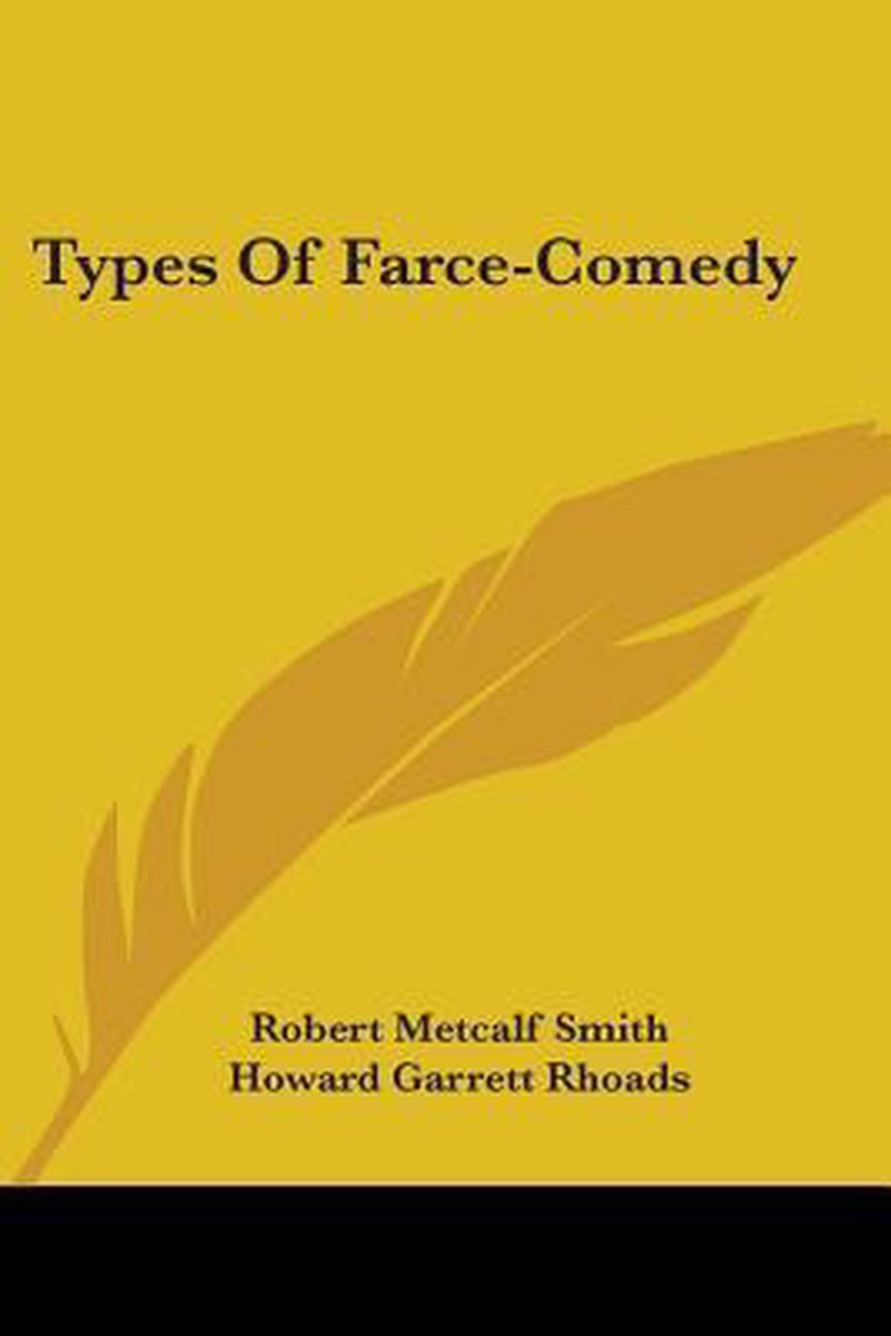 Types Of Farce-comedy van Robert Metcalf Smith