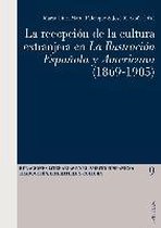 La Recepciaon De La Cultura Extranjera En La Ilustracion Espaanola y Americana (1869-1905)