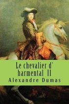 Le Chevalier D' Harmental II