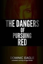 The Dangers of Pursuing Red