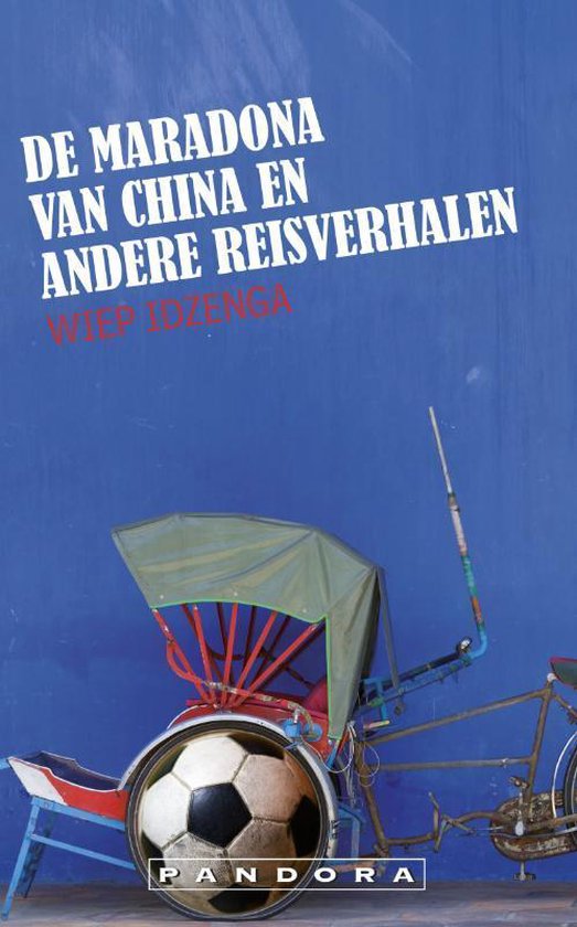 Cover van het boek 'De Maradona van China en andere reisverhalen' van W. Idzenga