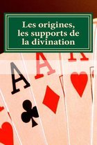 Les Origines, Les Supports de La Divination