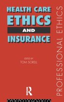 Professional Ethics- Health Care, Ethics and Insurance