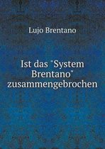 Ist das System Brentano zusammengebrochen