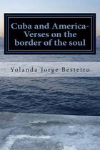 Cuba and America- Verses on the border of the soul