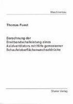 Berechnung der Breitbandschalleistung eines Axialventilators mit Hilfe gemessener Schaufeloberflächenwechseldrücke