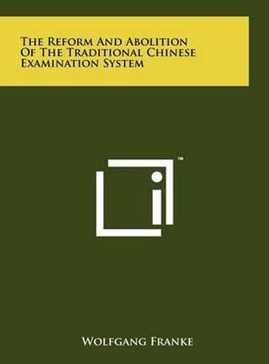 The Reform and Abolition of the Traditional Chinese Examinat ... - cover