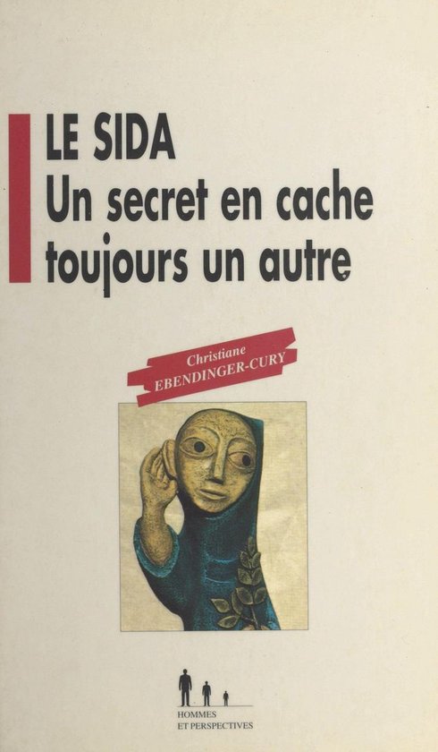 Le sida : un secret en cache toujours un autre - cover