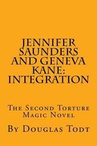 Jennifer Saunders and Geneva Kane: Integration