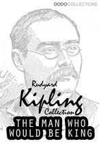 Rudyard Kipling Collection - The Man Who Would Be King