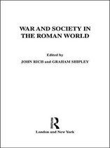 Leicester-Nottingham Studies in Ancient Society - War and Society in the Roman World