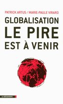 Cahiers libres - Globalisation, le pire est à venir