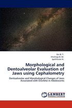 Morphological and Dentoalveolar Evaluation of Jaws using Cephalometry