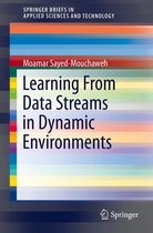 SpringerBriefs in Applied Sciences and Technology - Learning from Data Streams in Dynamic Environments