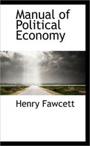 Manual of Political Economy