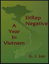 SitRep Negative: A Year In Vietnam