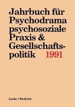 Jahrbuch Fur Psychodrama, Psychosoziale Praxis & Gesellschaftspolitik 1991