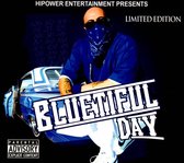 Hi Power Entertainment Presents: Bluetiful Day