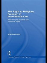 Routledge Research in Human Rights Law - The Right to Religious Freedom in International Law