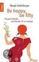 Be happy, be fifty