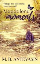 Magdalena's Journey- Magdalena Moments