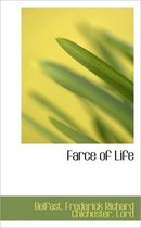 Farce of Life