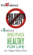 It’S Not About Childhood Obesity