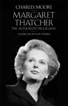 Margaret Thatcher Authorised Biog Vol 1