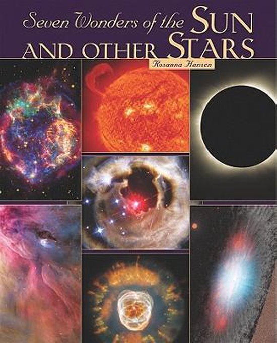 Seven Wonders of the Sun and Other Stars | 9780761354505 | Rosanna ...