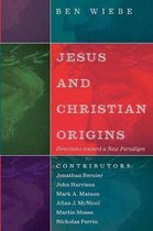 Jesus and Christian Origins