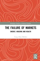 Routledge Frontiers of Political Economy-The Failure of Markets