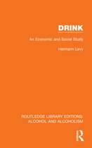 Routledge Library Editions: Alcohol and Alcoholism- Drink