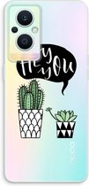 Case Company® - Hoesje geschikt voor Oppo Reno8 Lite 5G hoesje - Hey you cactus - Soft Cover Telefoonhoesje - Bescherming aan alle Kanten en Schermrand