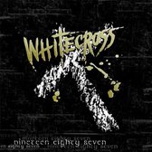 Whitecross - Nineteen Eighty Seven (CD)