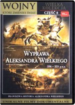 Wojny, które zmieniły świat 8: Wyprawy Aleksandra Wielkiego [DVHD]