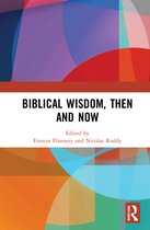 Biblical Wisdom, Then and Now