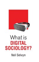 What is Sociology? - What is Digital Sociology?