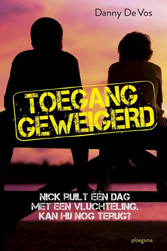 Boekomslag "Toegang geweigerd" door Danny De Vos. Twee silhouetten zitten op een bankje met op de achtergrond een roze zonsondergang. De tekst "TOEGANG GEWEIGERD" staat centraal.