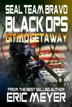 SEAL Team Bravo: Black Ops - SEAL Team Bravo: Black Ops - Gitmo Getaway