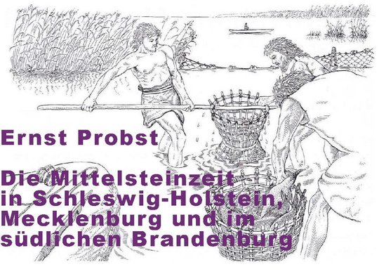Die Mittelsteinzeit in Schleswig-Holstein, Mecklenburg und i ... - cover