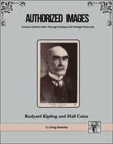 Authorized Images: Famous Authors Seen Through Antique and Vintage Postcards, Spotlight Edition 13 - Authorized Images, Famous Authors Seen Through Antique and Vintage Postcards