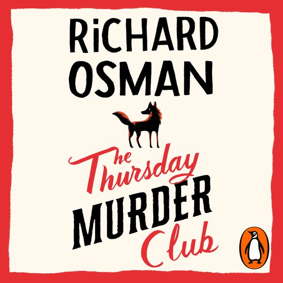 Boek "The Thursday Murder Club" van Richard Osman. Rode rand, witte achtergrond, zwarte tekst. Met een silhouet van een vos.