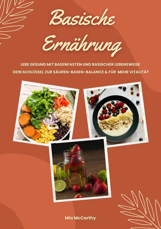 Basische Ernährung: Lebe gesund mit Basenfasten und basisch ... - cover