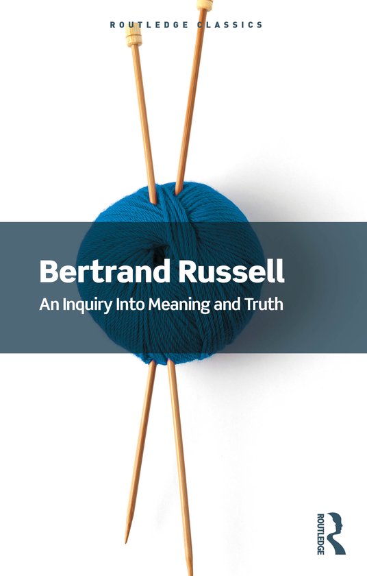 Couverture de livre avec une pelote de fil bleu et des aiguilles à tricoter, avec 'Bertrand Russell An Inquiry Into Meaning and Truth'.